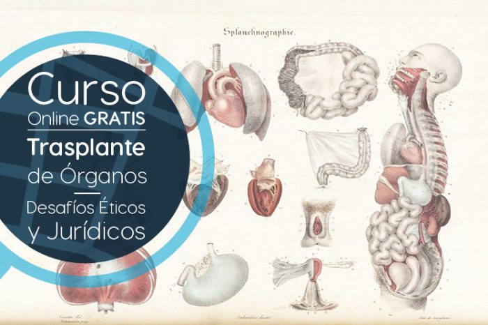 Curso Gratis Online "Trasplante de órganos - desafíos éticos y jurídicos | Organ Transplantation - Ethical and Legal Challenges" Universidad Autónoma de Madrid España